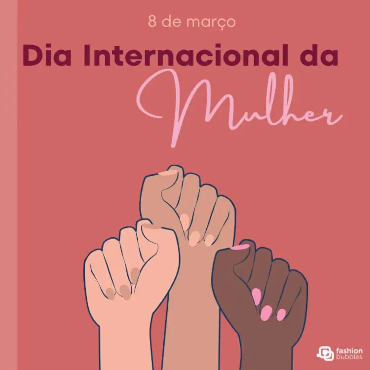 Cartão virtual de fundo rosa com desenho de punhos femininos ao alto e frase "8 de março - Dia Internacional da Mulher"