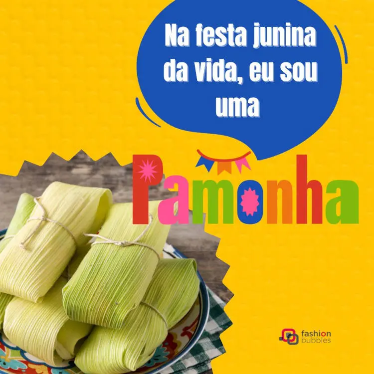 Cartão amarelo com foto de pamonha e frase " Na festa junina da vida, eu sou a pamonha."