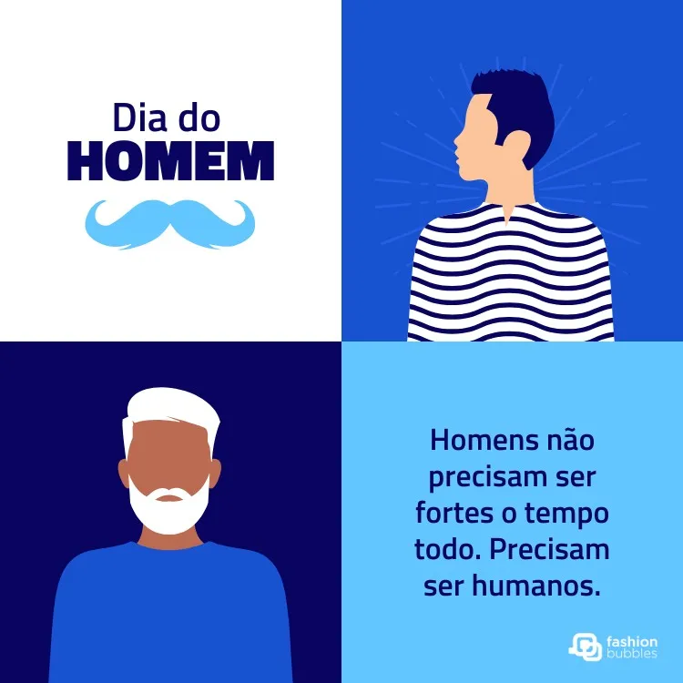 Card em azul e branco com dois desenhos de homens e frases "Dia do Homem" e "Homens não precisam ser fortes o tempo todo. Precisam ser humanos."