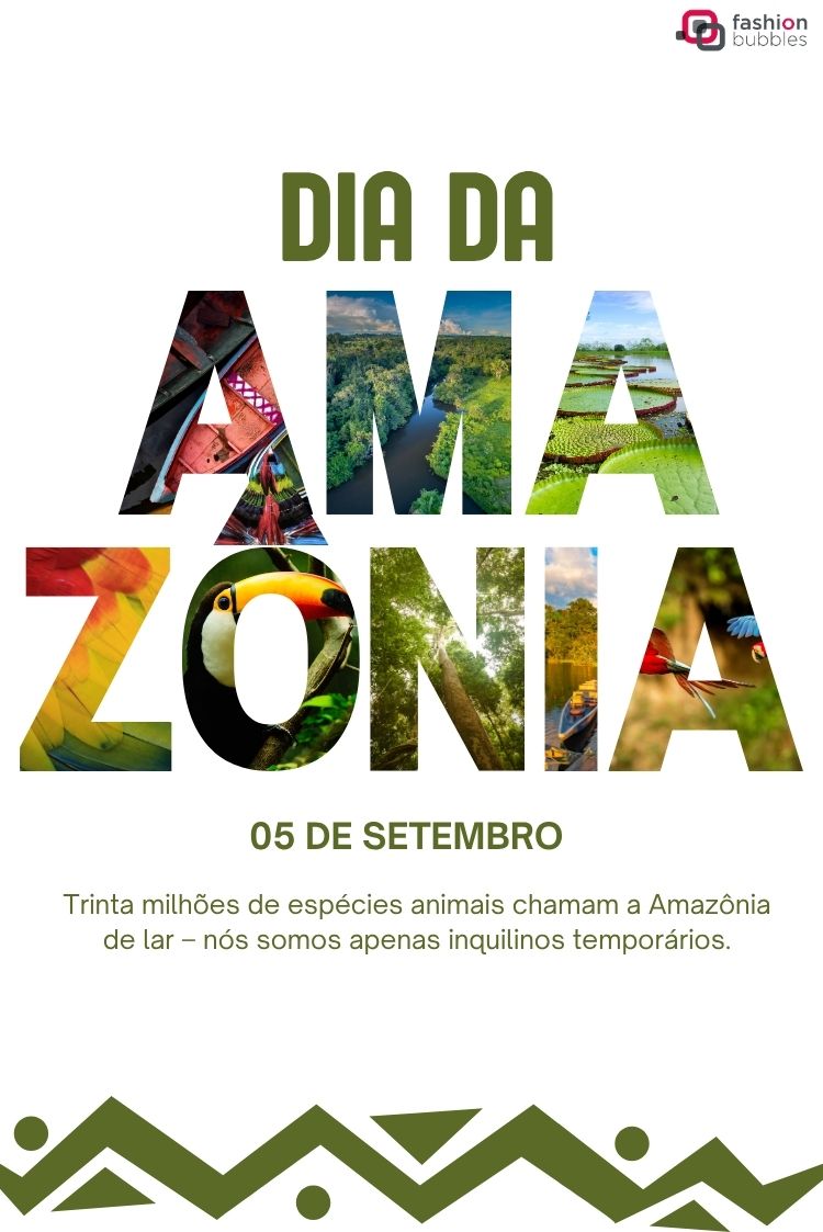 A imagem exibe a frase "DIA DA AMAZÔNIA" com cada letra preenchida por cenas da floresta: rios, árvores, um tucano e uma ave beija-flor. Abaixo, destaca que trinta milhões de espécies animais vivem na Amazônia, reforçando sua importância ambiental.