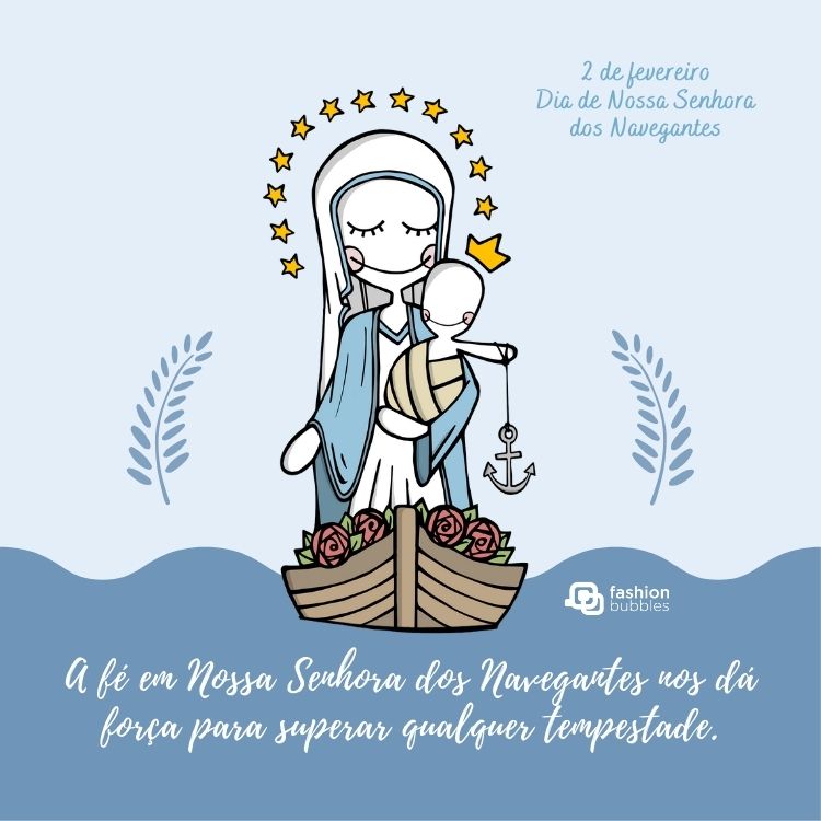 Desenho de Nossa Senhora dos Viajantes em barco no mar e frase: A fé em Nossa Senhora dos Navegantes nos dá força para superar qualquer tempestade.