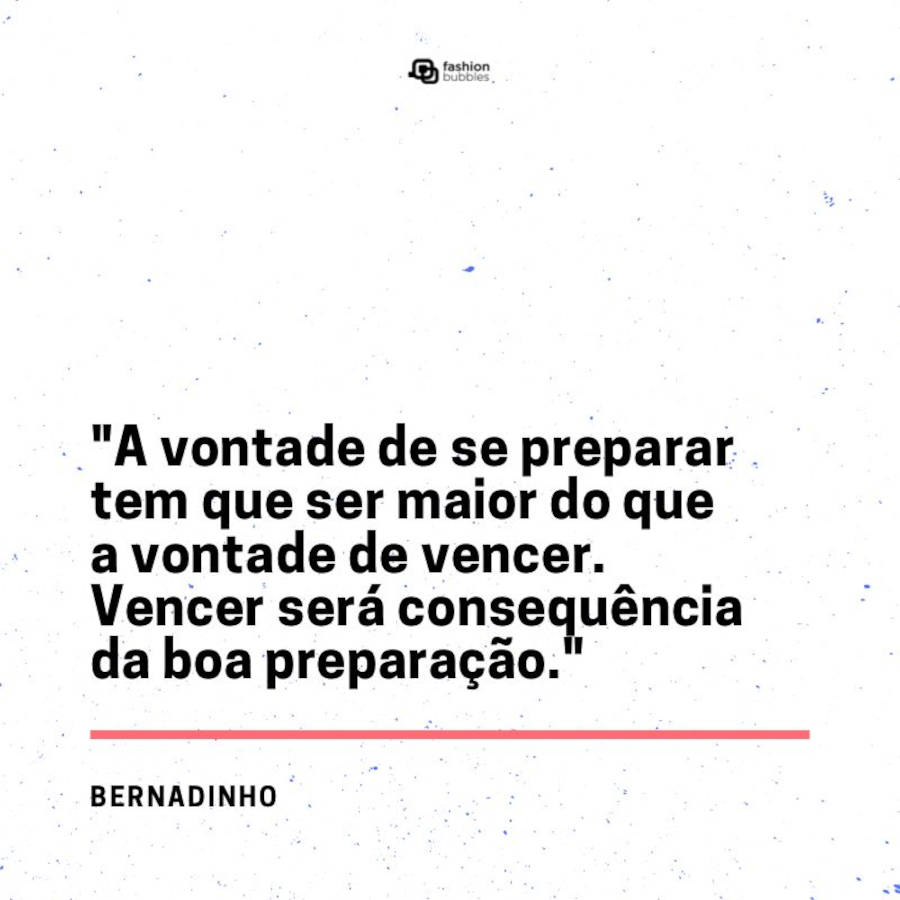 Imagem com a frase de Bernadinho em preto e com o fundo branco. Entre a frase e o nome do Bernadinho tem uma linha salmão separando