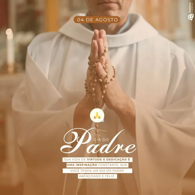 Um padre, em uma igreja, segura um terço nas mãos em posição de oração. A mensagem "Dia do Padre. Sua vida de virtude e dedicação é uma inspiração constante. Que você tenha um Dia do Padre abençoado e feliz" está escrita abaixo.





