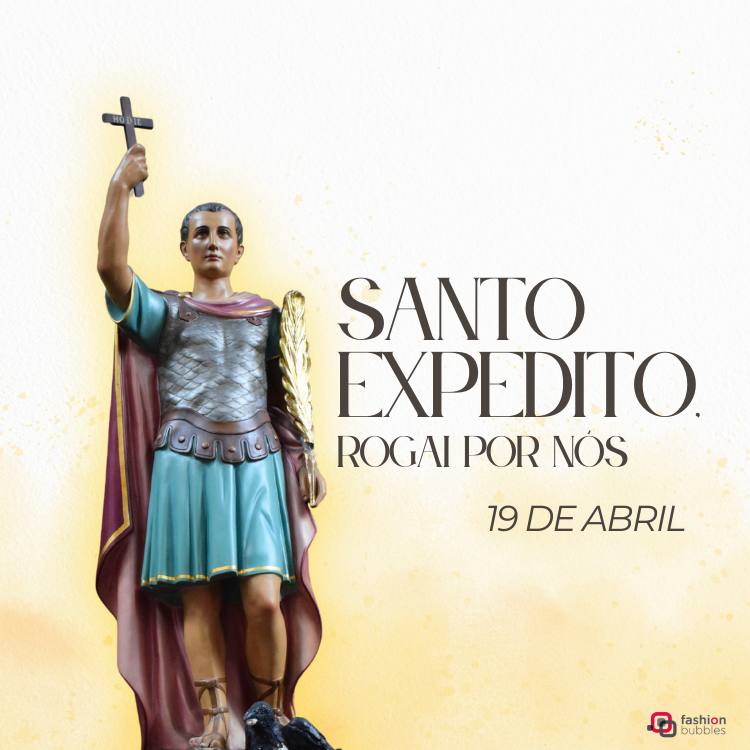 Imagem do Santo Expedito em fundo amarelo e branco, com escrito "Santo Expedito, rogai por nós - 19 de abril"