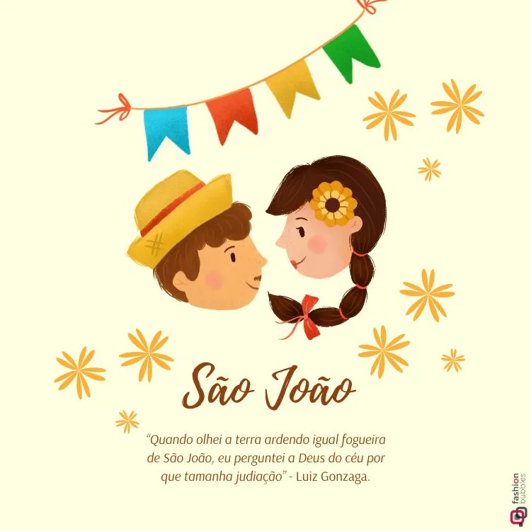 Ilustração temática de São João com fundo claro. Em destaque, menino com chapéu de palha e menina com flor no cabelo, rodeados de flores amarelas. No topo, bandeirinhas coloridas. Texto central: "São João" e citação de Luiz Gonzaga.
