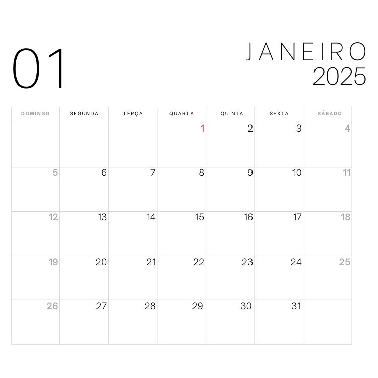 A imagem mostra o calendário de janeiro de 2025 com feriados. É minimalista, com dias organizados em uma grade. O "01" indica o mês. Os dias da semana aparecem no topo, e o dia 1º está destacado em vermelho.