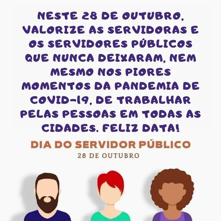 Cartão virtual de fundo bege com frase "Neste 28 de outubro, valorize as servidoras e os servidores públicos que nunca deixaram, nem mesmo nos piores momentos da pandemia de Covid-19, de trabalhar pelas pessoas em todas as cidades. Feliz data!" em roxo, desenho de 3 pessoas: um homem de pele clara, mulher de pele clara e mulher de pele negra 