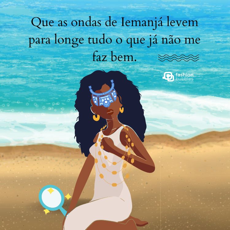Desenho de Iemanjá na praia e frase: Que as ondas de Iemanjá levem para longe tudo o que já não me faz bem.