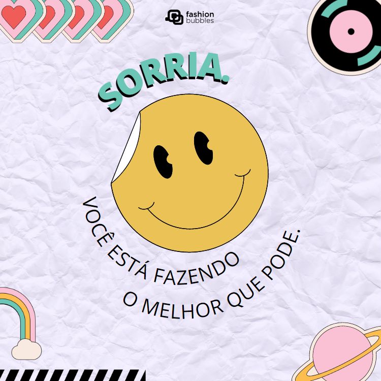 imagem com a frase motivacional "sorria, você está fazendo o melhor que pode".