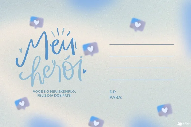 Cartão de fundo azul com corações, frase "meu herói" e "você é meu exemplo, feliz dia dos pais" e linhas para escrever o que quiser
