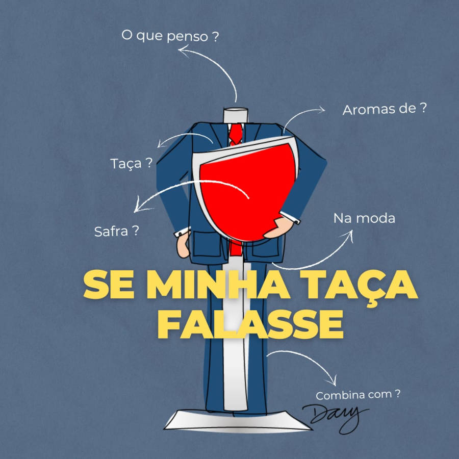"Se minha taça falasse", de Dany Cardoso.