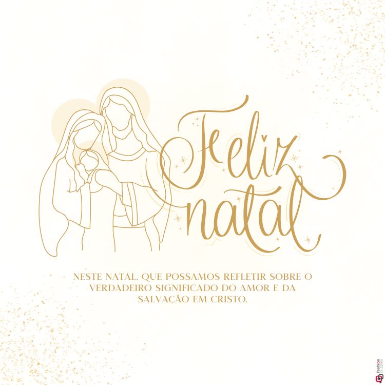 A imagem apresenta uma ilustração minimalista em linhas douradas de Maria, José e o menino Jesus. A mensagem "Feliz Natal" está escrita em letras cursivas e ornamentadas. Abaixo, lê-se: "Neste Natal, que possamos refletir sobre o verdadeiro significado do amor e da salvação em Cristo."