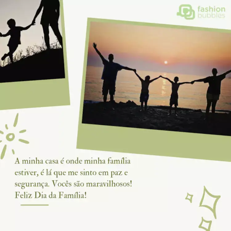 Cartão virtual de fundo verde com fotos de sombras de adultos e crianças além de frase "A minha casa é onde minha família estiver, é lá que me sinto em paz e segurança. Vocês são maravilhosos!"
