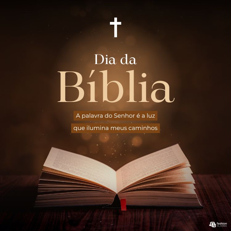 A imagem apresenta uma Bíblia aberta sobre uma superfície escura, destacada por uma luz suave. Acima, um texto diz "Dia da Bíblia". Abaixo, a frase "A palavra do Senhor é a luz que ilumina meus caminhos" expressa espiritualidade e orientação.