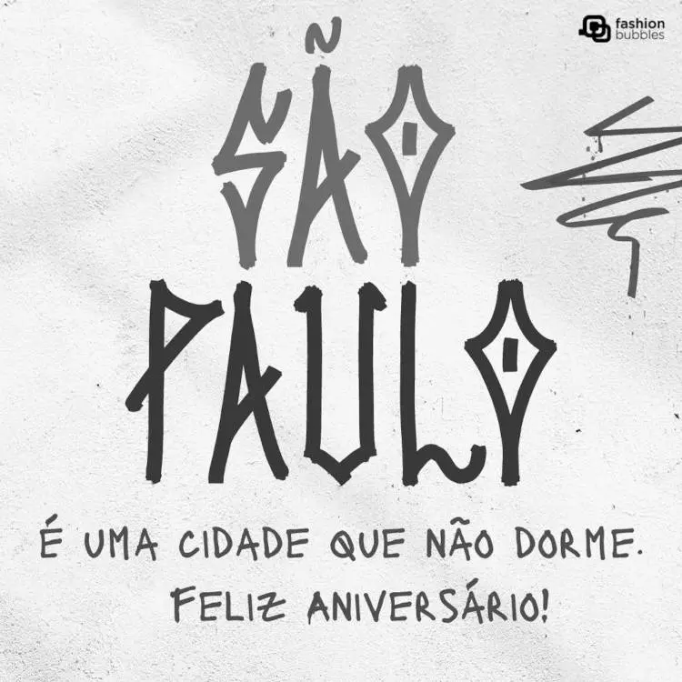 Cartão virtual que imita parede pichada e frase: São Paulo é uma cidade que não dorme. Feliz aniversário!