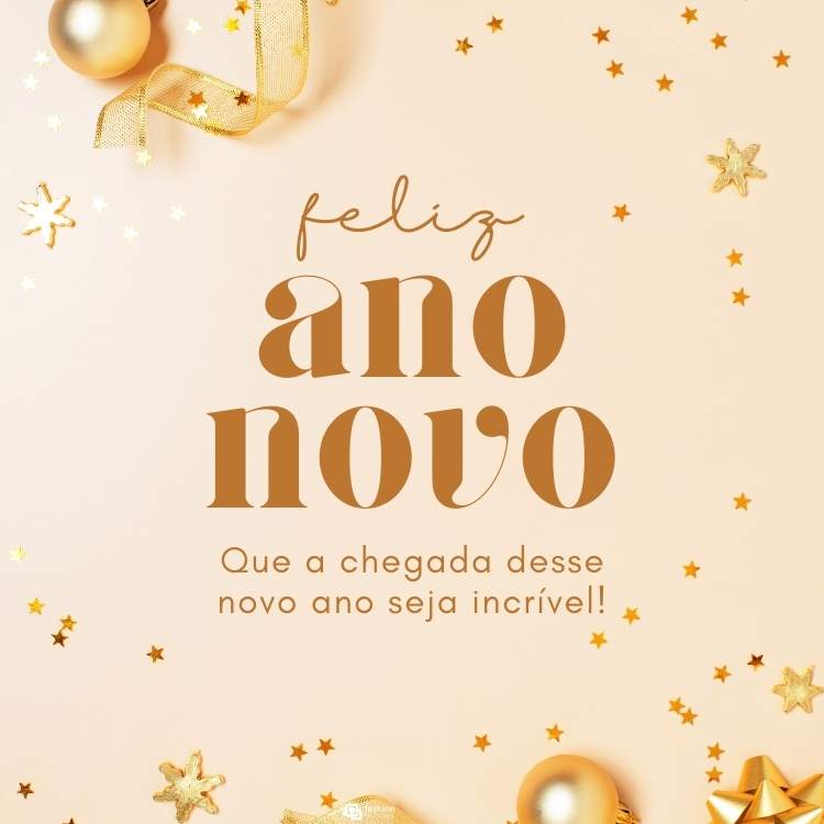 A imagem apresenta uma mensagem de "Feliz Ano Novo" em letras douradas. O fundo é decorado com estrelas e bolas de Natal douradas, acompanhadas de fitas brilhantes. A frase "Que a chegada desse novo ano seja incrível!" está em destaque, trazendo um clima festivo e elegante.




