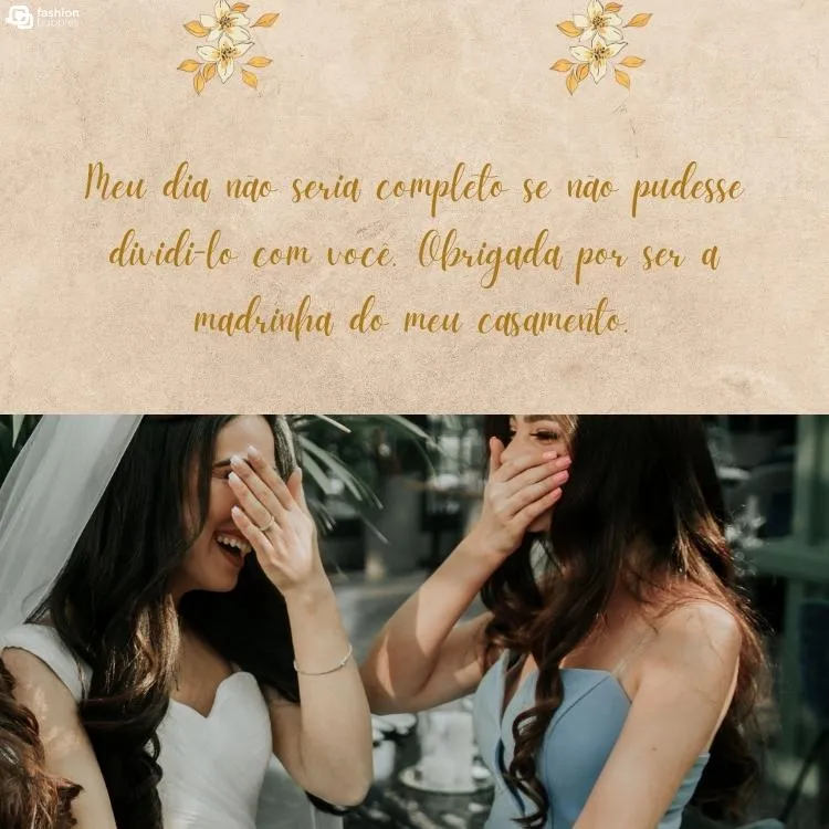 Imagem de uma noiva com a madrinha de seu casamento vestida de azul, ambas rindo. Acima, há a frase "Meu dia não seria completo se não pudesse dividi-lo com você. Obrigada por ser a madrinha do meu casamento."