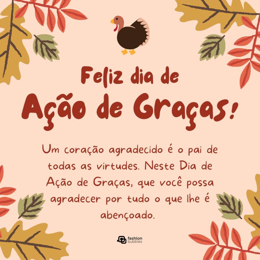 Cartão virtual de fundo 'pêssego' com desenho de folhas de outono, peru e frase: Um coração agradecido é o pai de todas as virtudes. Neste Dia de Ação de Graças, que você possa agradecer por tudo o que lhe é abençoado. Feliz Dia de Ação de Graças!