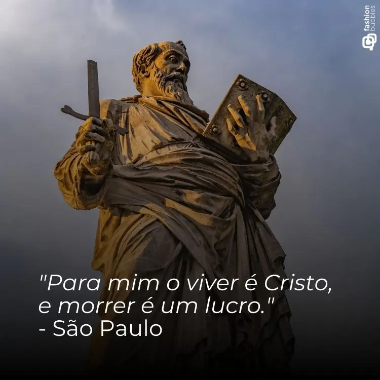 Uma estátua de Paulo Apóstolo, segurando uma espada e um livro, é apresentada com uma citação em português: "Para mim o viver é Cristo, e morrer é um lucro."