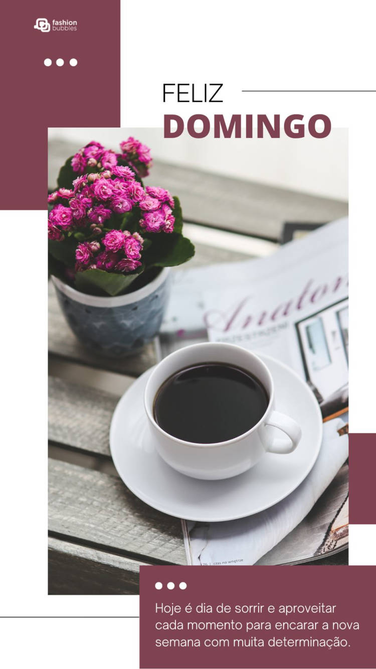 Mensagem de bom dia com determinação escrita ao lado de foto de xícara de café e vaso de flores