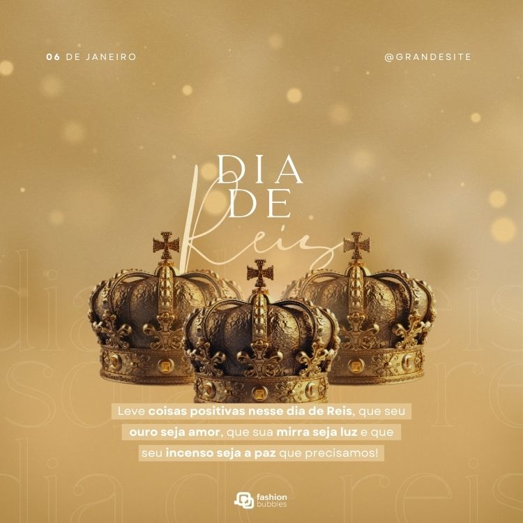 Imagem comemorativa com três coroas douradas sobre um fundo em tons de dourado. No topo, lê-se "06 de janeiro" e "Dia de Reis". Abaixo, uma mensagem desejando que ouro seja amor, mirra seja luz e incenso seja paz.