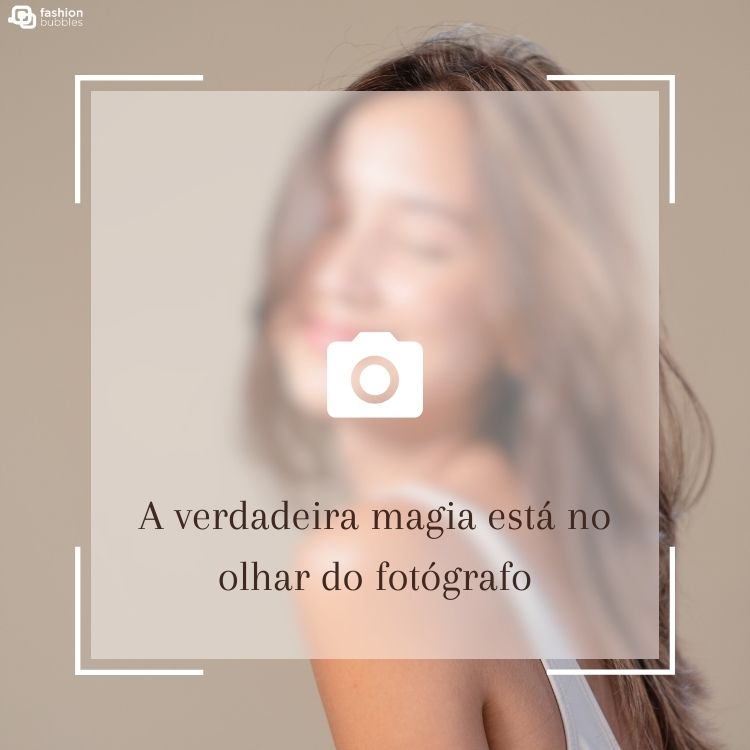 Imagem desfocada de mulher com a frase "A verdadeira magia está no olhar do fotógrafo"