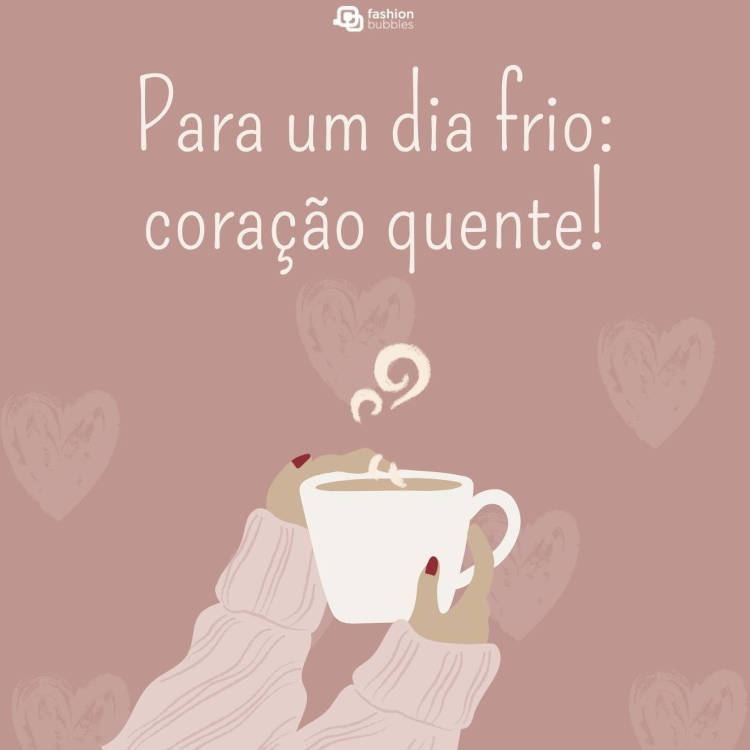 Frase sobre coração quente