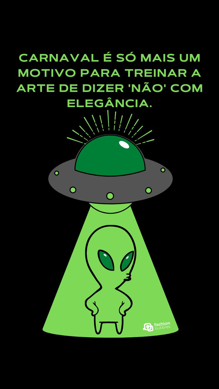 Status anti-folia escrito em foto de extra terreste saindo da nave