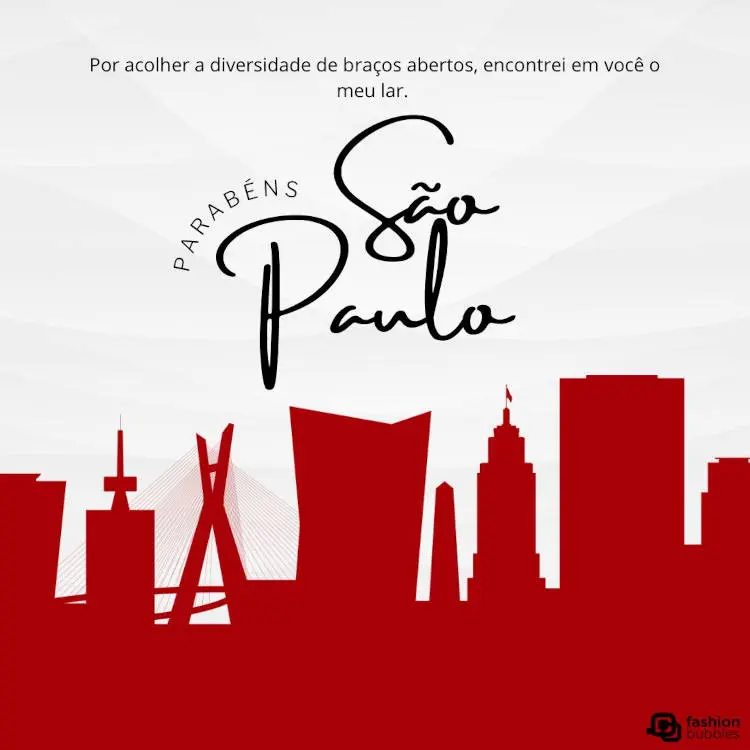 Cartão virtual com prédios em vermelho e frase: Por acolher a diversidade de braços abertos, encontrei em você o meu lar. Parabéns, São Paulo!