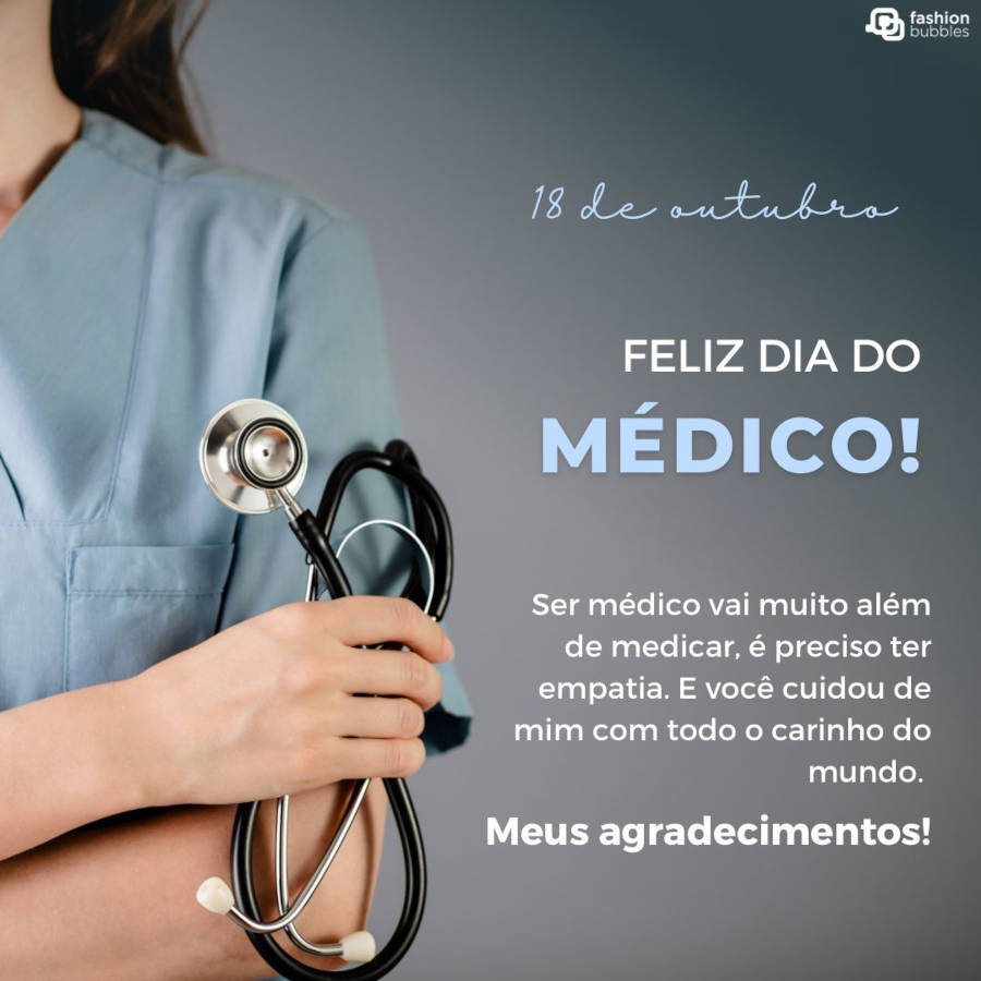 Frase de agradecimento aos médicos: Ser médico vai muito além de medicar, é preciso ter empatia. E você cuidou de mim com todo o carinho do mundo. Meus agradecimentos!