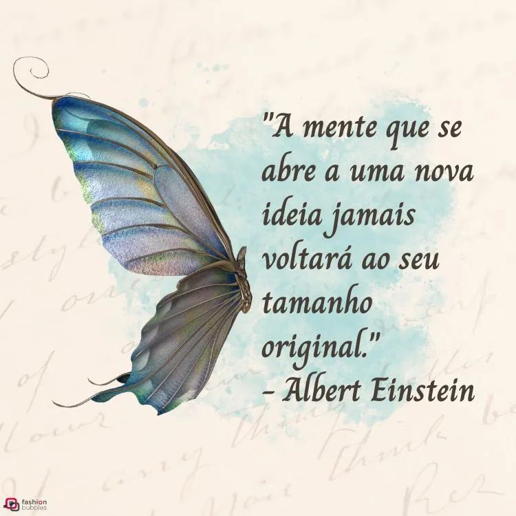 Cartão virtual de fundo bege com desenho de borboleta azul e frase"A mente que se abre a uma nova ideia jamais voltará ao seu tamanho original." - Albert Einstein