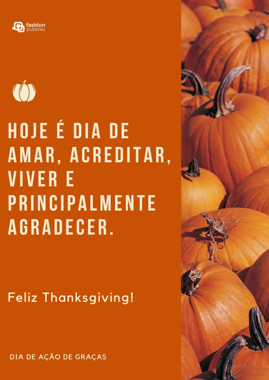 Cartão virtual laranja com foto de abóbora e frase "Hoje é dia de amar, acreditar, viver e principalmente agradecer. Feliz Thanksgiving!"