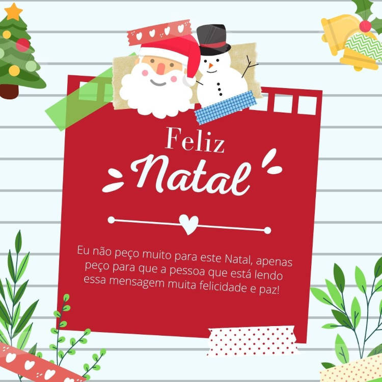 Ilustração de parede azul com papel vermelho pregado com durex colorido, desenho de papai Noel e boneco de neve, além de frase: Eu não peço muito para este Natal, apenas peço para que a pessoa que está lendo essa mensagem muita felicidade e paz! Feliz Natal.