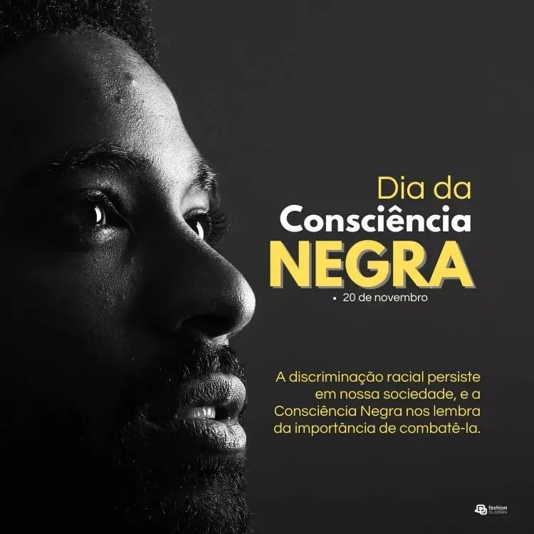 Cartão virtual de fundo cinza com foto de homem de pele negra e frase em amarelo "A discriminação racial persiste em nossa sociedade, e a Consciência Negra nos lembra da importância de combatê-la."