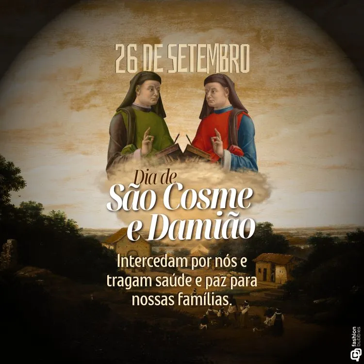 A imagem apresenta uma ilustração de São Cosme e São Damião, ambos vestidos com túnicas, uma verde e outra vermelha. Eles estão segurando instrumentos médicos, simbolizando sua profissão como médicos. Acima deles, está escrito "26 de Setembro", a data em que são celebrados. Abaixo, lê-se "Dia de São Cosme e Damião" e uma mensagem pedindo que intercedam por saúde e paz para as famílias. O fundo da imagem é uma paisagem rural, com árvores e casas ao longe.


