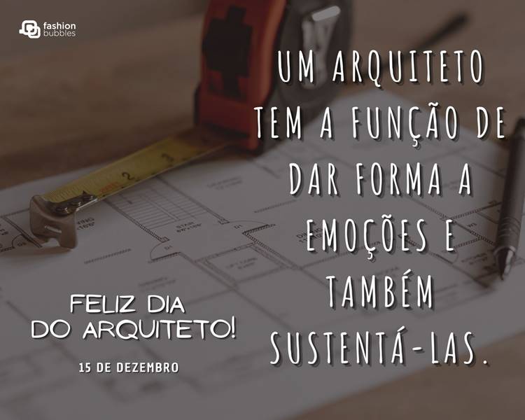Foto com frase sobre o Dia do Arquiteto.