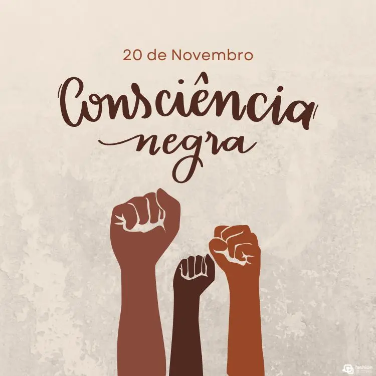 A imagem apresenta três punhos erguidos em diferentes tons de marrom, simbolizando resistência e união. Acima, está escrito "20 de Novembro" e "Consciência Negra" em letras cursivas marrons. O fundo é em tons de bege claro, com textura sutil. A composição destaca a importância da luta e celebração da identidade negra.