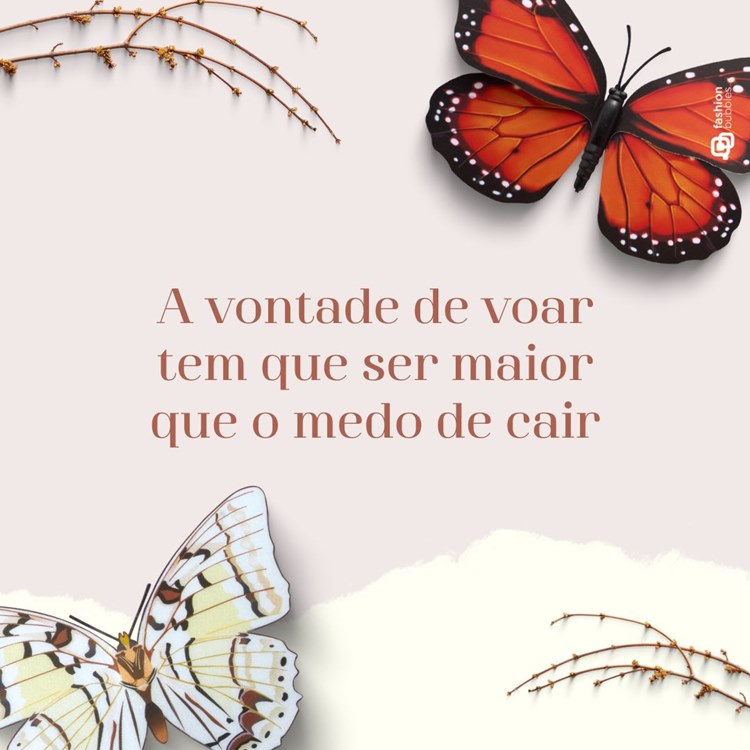 Frase escrita em fundo rosado com 2 desenhos de borboletas e galhos