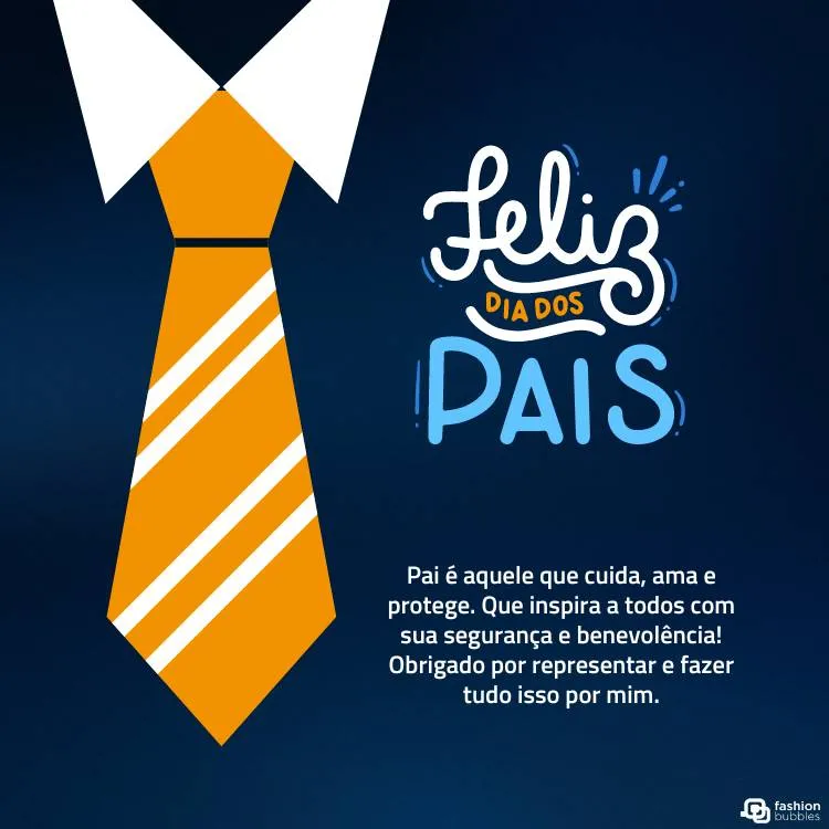 Cartão virtual de fundo azul escuro com desenho de gravata amarela e colarinho branco, além de frases "Pai é aquele que cuida, ama e protege. Que inspira a todos com sua segurança e benevolência! Obrigado por representar e fazer tudo isso por mim."