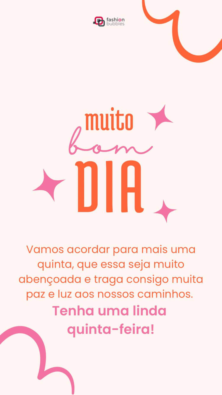 Frase "Vamos acordar para mais uma quinta, que essa seja muito abençoada e traga consigo muita paz e luz aos nossos caminhos. Tenha uma linda quinta-feira!" em letras rosas e laranjas, com estrelas rosas