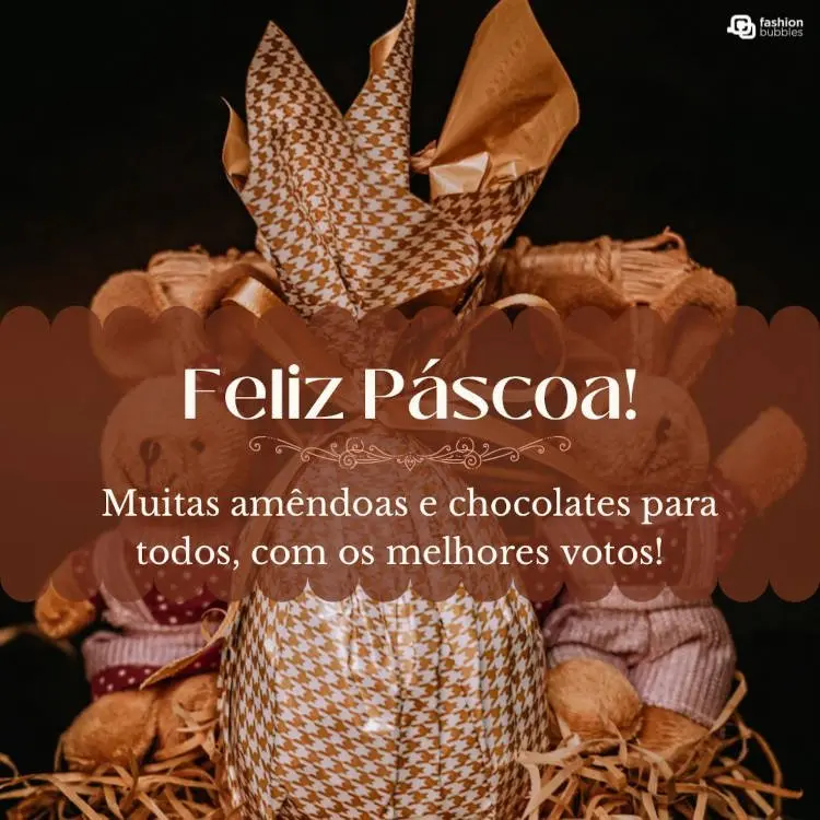 Foto de ovos de páscoa e frase:  Muitas amêndoas e chocolates para todos, com os melhores votos de Feliz Páscoa!