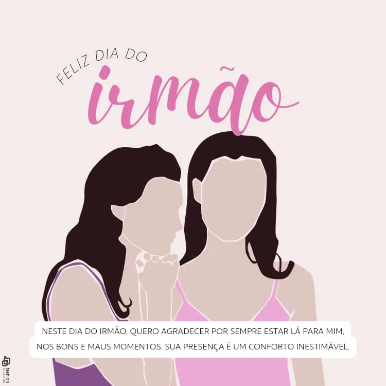Cartão virtual de fundo bege com desenho de duas mulheres de pele clara usando blusa rosa e frase "Neste Dia do Irmão, quero agradecer por sempre estar lá para mim, nos bons e maus momentos. Sua presença é um conforto inestimável."
