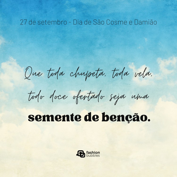 Card com desenho do céu e frase:  Que toda chupeta, toda vela, todo doce ofertado seja uma semente de benção.