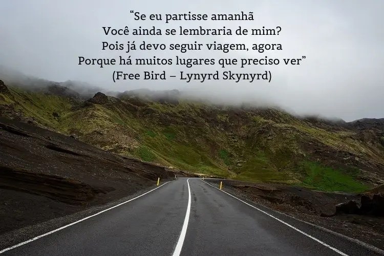 letra de Free Bird – Lynyrd Skynyrd sobre foto de estrada