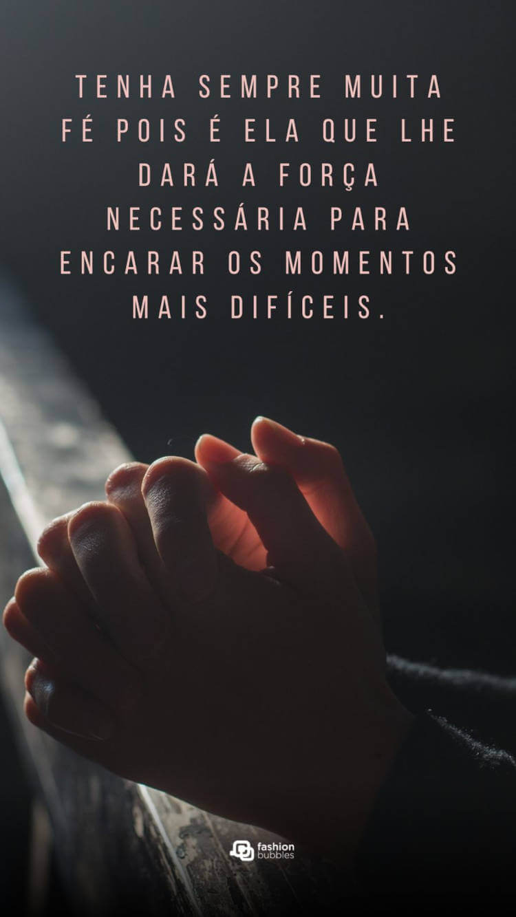 Frase sobre ter fé nos momentos dificeis