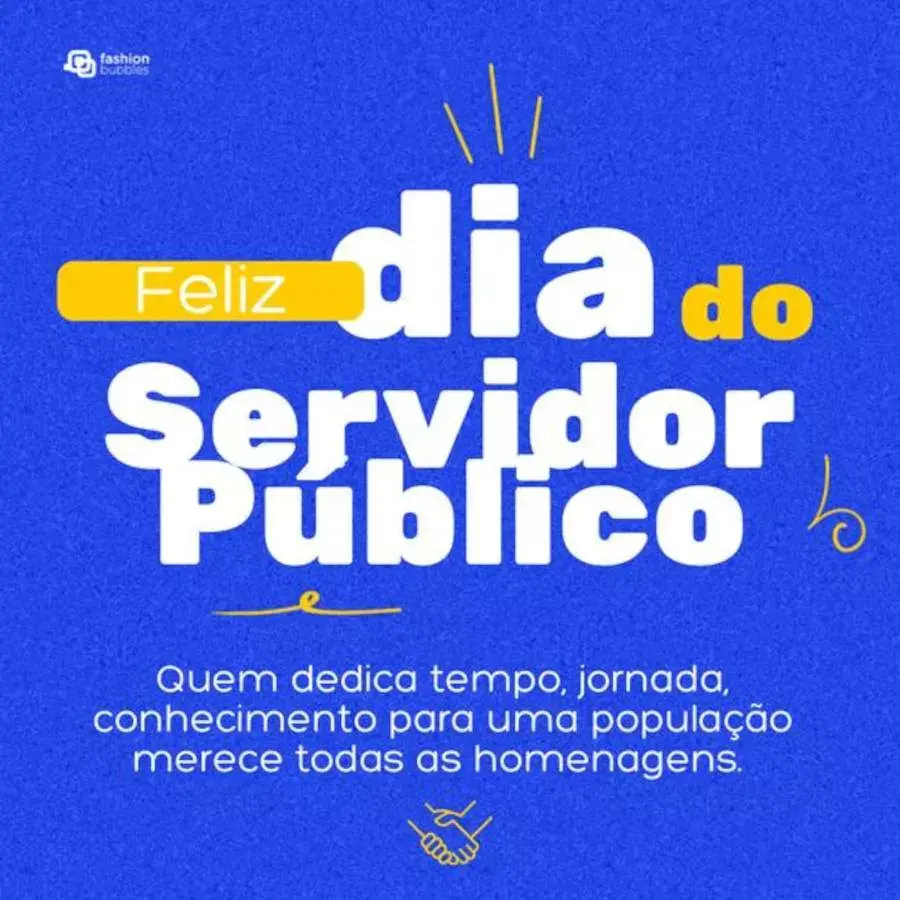 Cartão virtual de fundo azul com frase "Quem dedica tempo, jornada, conhecimento para uma população merece todas as homenagens. Feliz Dia do Servidor Público!"