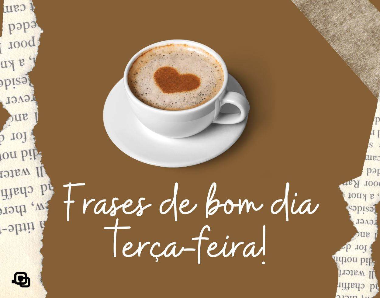 Frase de bom dia terça-feira