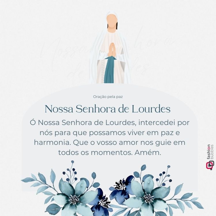 A imagem apresenta uma ilustração de Nossa Senhora de Lourdes com mãos em oração, roupa branca e faixa azul. Abaixo, há um texto com oração pedindo intercessão por paz e harmonia, decorado com flores azuis e verdes.