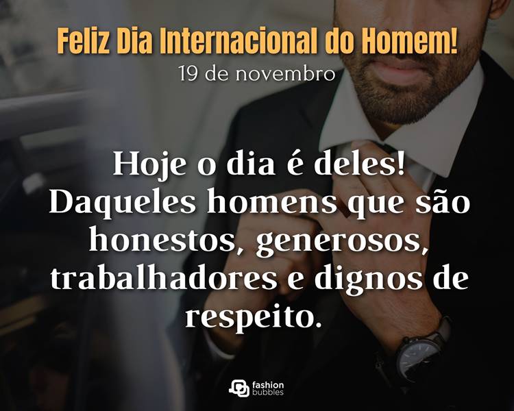 Foto com frase sobre o Dia Internacional do Homem.