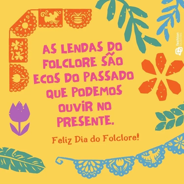 Mensagem de feliz Dia do Folclore para 22 de agosto